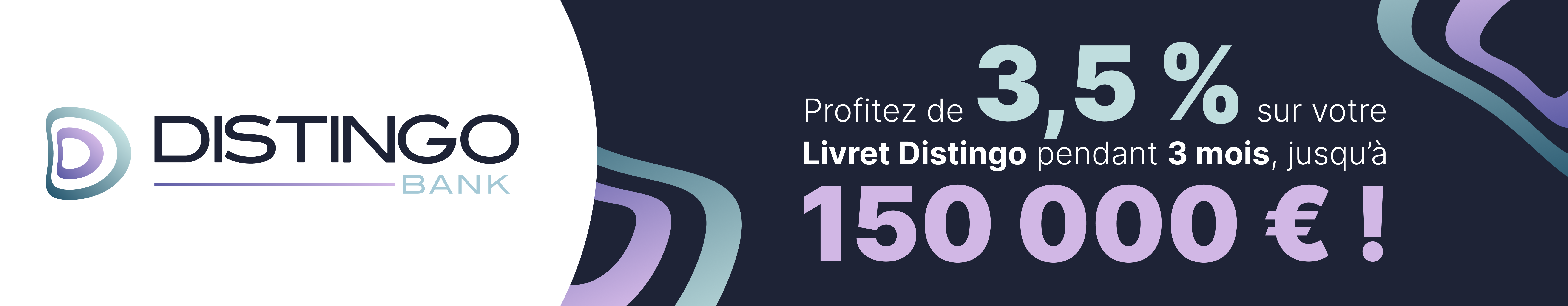 3,5% pendant 3 mois, jusqu'à 150 000€